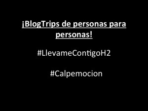 blogtrips #calpemocion #llevamecontigoh2