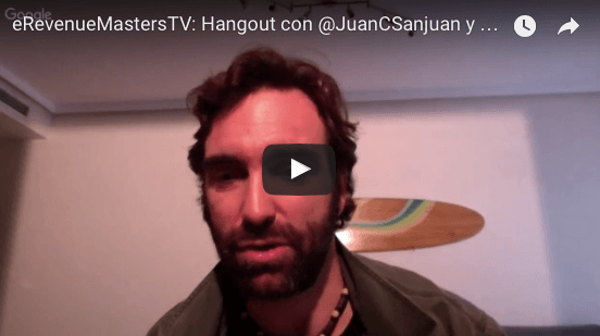 eRevenueMastersTV: Hangout con @JuanCSanjuan y @JaimeChicheri 