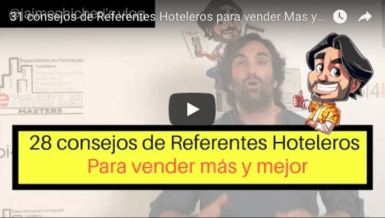 (VIDEO) 31 consejos de 31 referentes hoteleros para vender Más y Mejor