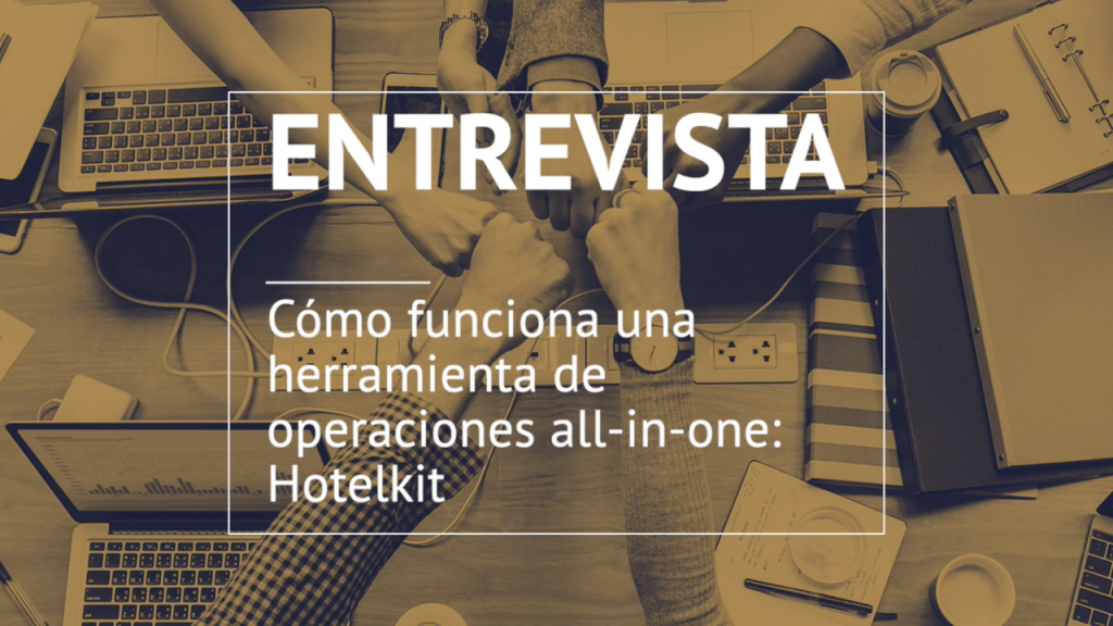 Entrevista Hotelkit herramienta all in one