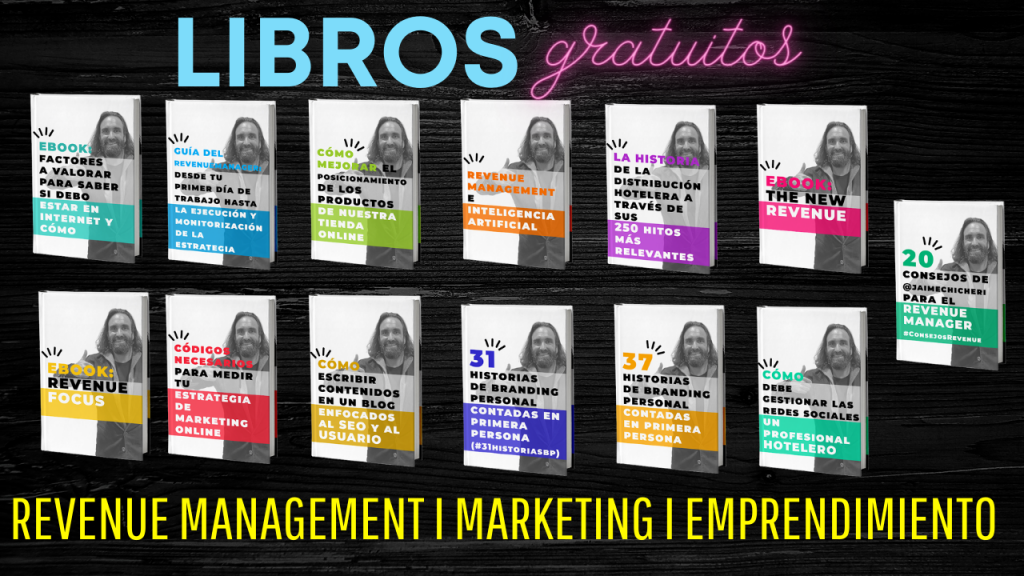 libros a gratuitos sobre Revenue Management, Distribución Hotelera, Marketing Hotelero y Emprendimiento.